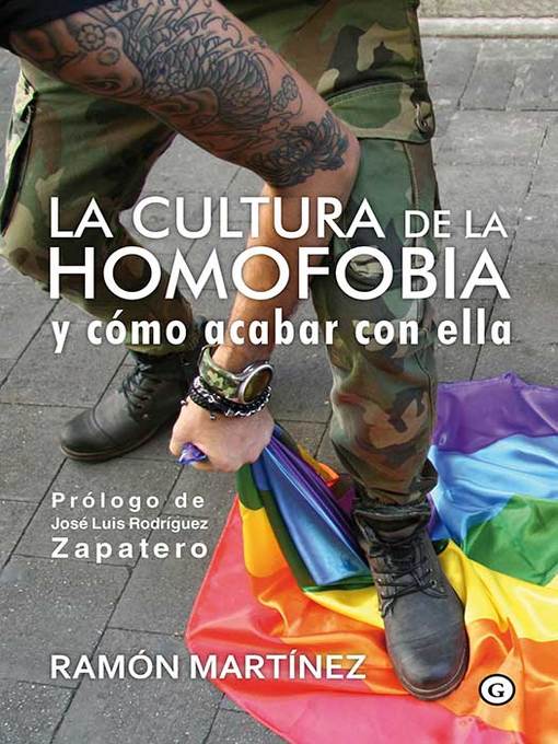 Title details for La cultura de la homofobia y cómo acabar con ella by Ramón Martínez - Available